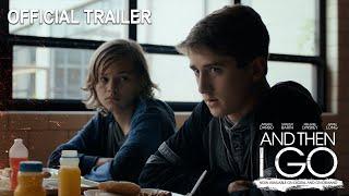 "And Then I Go" - Official Trailer