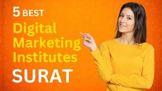 Top 5 Digital Marketing institutes in Surat | Best Digital Marketing Institutes Contact Details