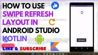 How to Implement Swipe-to-Refresh in Android Studio | Kotlin | Step-by-Step Tutorial