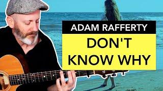 "Don't Know Why" - Fingerstyle Guitar - Adam Rafferty (Norah Jones)