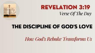 Verse Of The Day | Revelation 3:19  | The Discipline Of God's Love | October 26, 2024