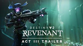 Destiny 2: Revenant | Act III Trailer