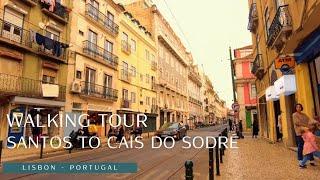 Lisbon Walking Tour from Santos to Cais do Sodre | Portugal 