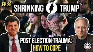 Post election trauma: An emergency therapy session | Shrinking Trump