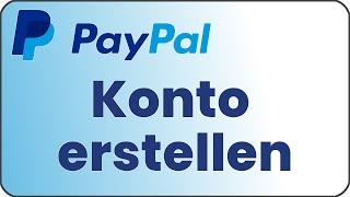 PayPal Konto erstellen & einrichten | Bankkonto hinzufügen & bestätigen