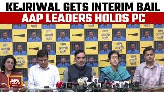 AAP Press Conference: Big Boost For Oppn, Arvind Kejriwal Gets Interim Bail Till June 1 | Breaking