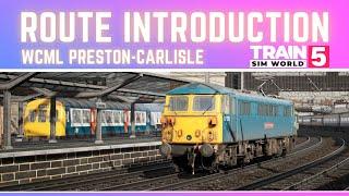 ROUTE INTRODUCTION | WCML PRESTON CARLISLE | TRAIN SIM WORLD 5