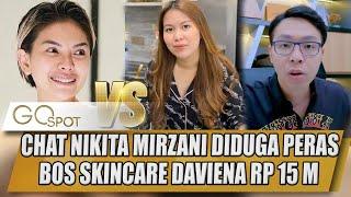 FAKTA BARU! CHAT NIKITA MIRZANI DIDUGA PERAS BOS SKINCARE DAVIENA 15 M RUPIAH - GOSPOT