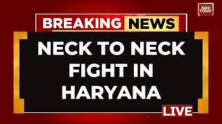 LIVE: Haryana Results LIVE Update | Tight Fight In Haryana | Haryana Election Results LIVE