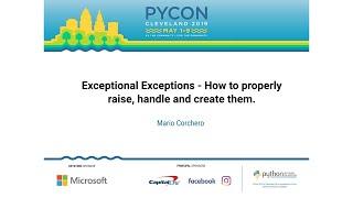 Mario Corchero - Exceptional Exceptions - How to properly raise, handle and create them.