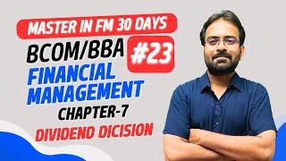 Dividend Decision | Financial Management | Chapter-7 | CWG for BCOM