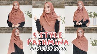 5 Style Tutorial Pashmina Menutup Dada Syar'i