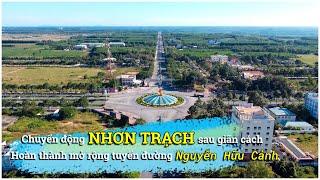 Chuyển động Nhơn Trạch sau giãn cách I Hoàn thành mở rộng tuyến đường Nguyễn Hữu Cảnh