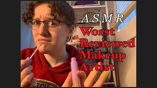 ASMR|Worst Reviewed Makeup Artist (Collab w/ Misschic ASMR)