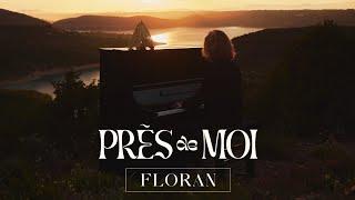 Floran - Près de moi (Clip officiel)