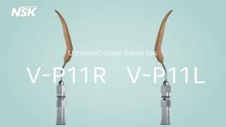 VARIOS Ultrasonic Tip - V-P11R / V-P11L