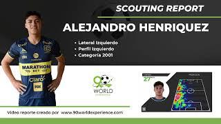 Scouting Report - Alejandro Henriquez - Lateral Izquierdo - Categoría 2001 - 90 WE