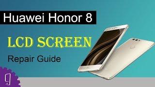 Huawei Honor 8 LCD Screen Repair Guide