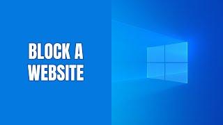 How to block a website on Windows 11 (step by step)