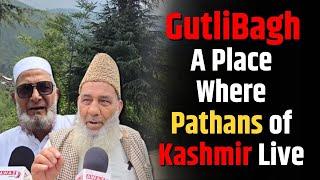 Pathans of Kashmir  | Pashtuns of Kashmir | Village of Pashtuns | Who  are Pashtuns | Awaz the voice