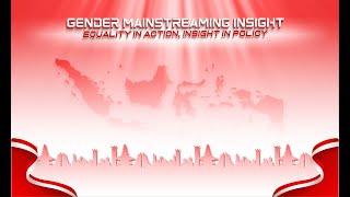 GENDER MAINSTREAMING INSIGHT: EQUALITY IN ACTION, INSIGHT IN POLICY