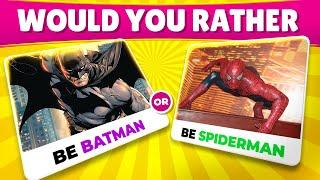 WOULD YOU RATHER - Hard Choices! [Pick one, Quick the Other]