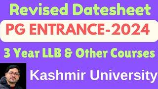 Revised Datesheet For PG Entrance-2024 Kashmir University ll 3 Year LLB and other Courses #rakibzia