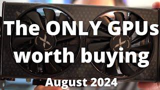 BEST GPUs to buy in August 2024!!!