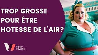 Trop Grosse pour Être Hôtesse de l'Air ? | VICTOR VOYAGE