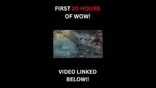 My first 20 hours World of warcraft #shorts