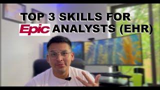 Top 3 Skills to Learn Before Applying for Epic Analyst Roles