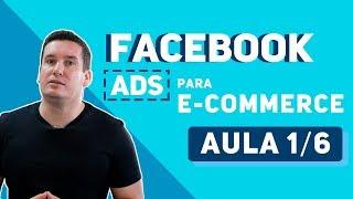 Como VENDER MAIS no E-COMMERCE com FACEBOOK ADS?