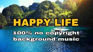 HAPPY LIFE BY_FREDJI NO COPYRIGHT BACKGROUND MUSIC 2024 100% FREE DOWNLOAD