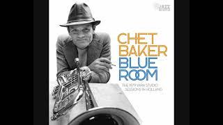 Chet Baker – Blue Room The 1979 Vara Studio Sessions in Holland (2023 - Double Album)