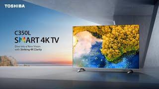 Toshiba TV C350L series | Dive into a new vision with striking 4K clarity