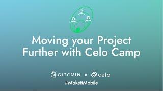 Moving your Project Further with Celo Camp