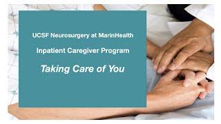 UCSF Neurosurgery at MarinHealth Inpatient Caregiver Program