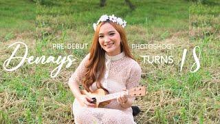 PRE-DEBUT PHOTOSHOOT (Behind The Scenes) | Denays Ann turns 18