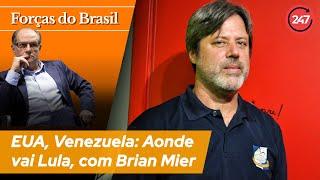 Forças do Brasil - EUA, Venezuela: Aonde vai Lula, com Brian Mier 02.11.24