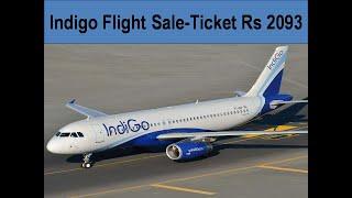 Indigo Ticket Sale at Rs 2093 all inclusive, offer valid for travel between 13 Macrh-13 Oct 2023