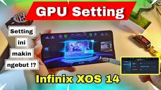 Cara Memaksimalkan Performa Semua Infinix Di XOS 14 | Setting GPU Unlock