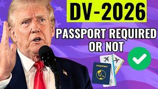 DV 2026 Apply! Do I Need a Passport When Applying for the DV 2026?