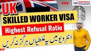 UK Skilled Worker Visa | UK work permit visa | UK Skilled Worker Visa Refusals | #ukworkvisa