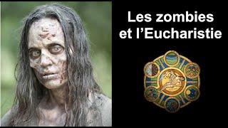 La vie symbolique — Les zombies et l'Eucharistie