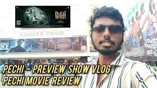 PECHI movie preview show vlog | Pechi movie review | Gayathri | BalaSaravanan | #Pechi