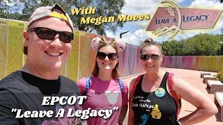 Exploring New EPCOT "Leave A Legacy" with Megan Moves