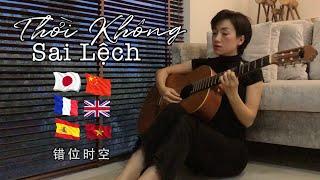 THỜI KHÔNG SAI LỆCH | 6 LANGUAGES | 错位时空 | TUYET PHUONG (cover)