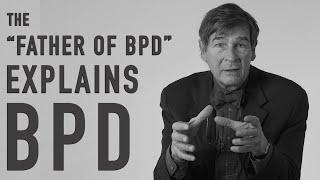The "Father of BPD" Explains BPD (Borderline Personality Disorder) | JOHN GUNDERSON