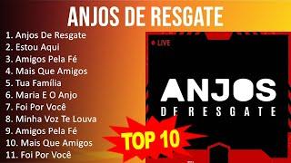 A n j o s d e R e s g a t e 2023   10 Maiores Sucessos