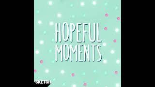 Sketch Music - Hopeful Moments